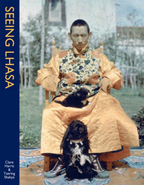 Seeing Lhasa: British Depictions Of The Tibetan Capital, 1936-1947, Paperback / softback Book