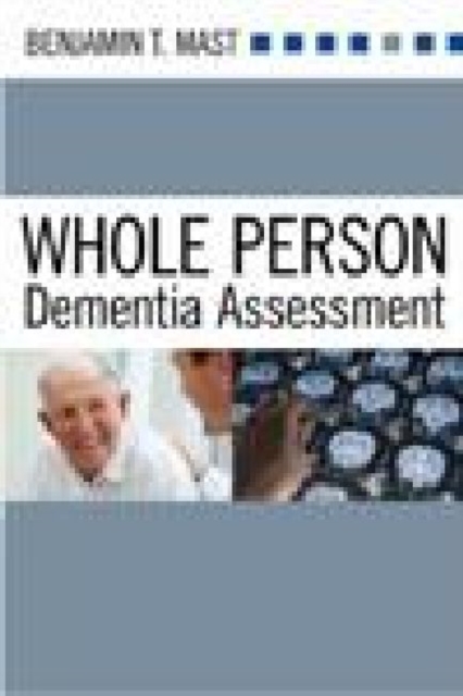 Whole Person Dementia Assessment, Paperback / softback Book