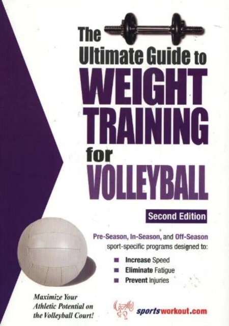 Ultimate Guide to Weight Training for Volleyball, 2nd Edition, Paperback / softback Book