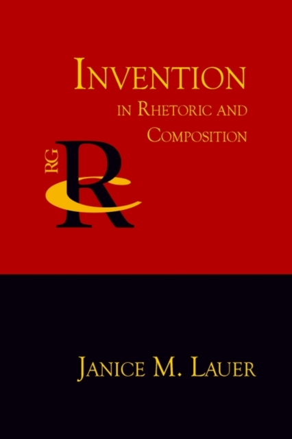 Invention in Rhetoric and Composition, Paperback / softback Book