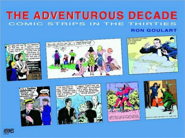 The Adventurous Decade: Comic Strips In The Thirties, Paperback / softback Book