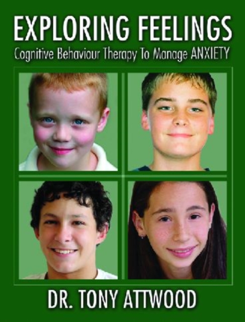 Exploring Feelings: Anxiety : Cognitive Behavior Therapy to Manage Anxiety, Paperback / softback Book