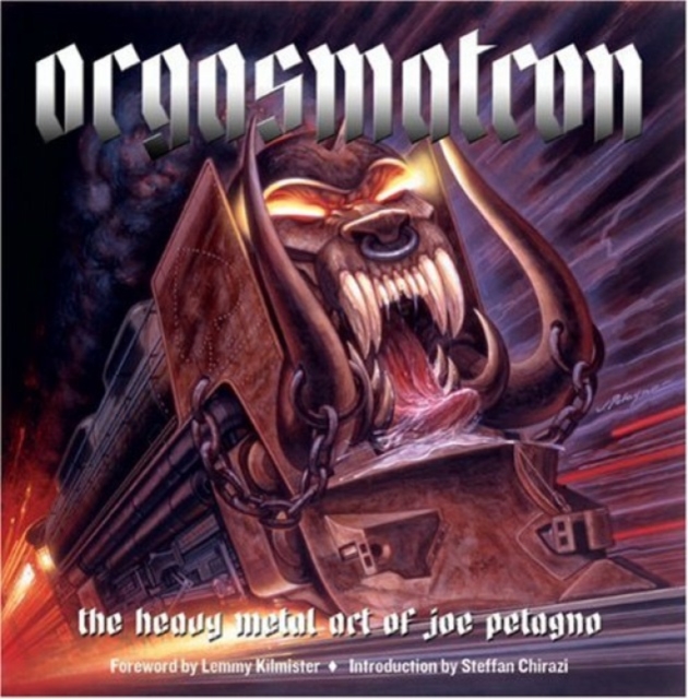 Orgasmatron : The Heavy Metal Art of Joe Petagno, Hardback Book