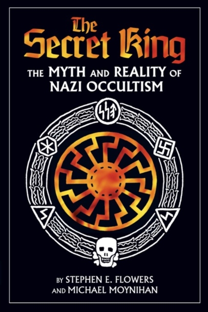 The Secret King : The Myth and Reality of Nazi Occultism, EPUB eBook