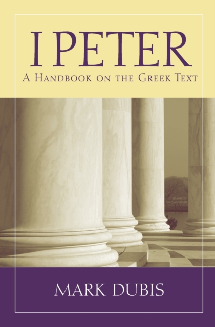 1 Peter : A Handbook on the Greek Text, Paperback / softback Book