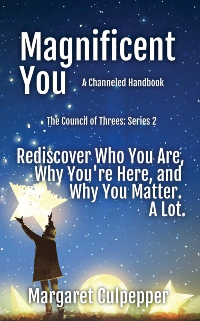 Magnificent You : Rediscover Who You Are, Why You're Here, And Why You Matter. A Lot., Paperback / softback Book