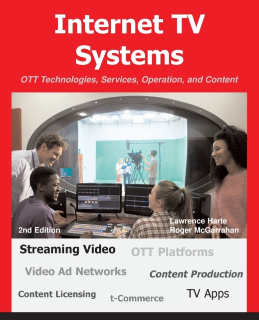 Internet TV Systems : Ott Technologies, Services, Operation, and Content, Paperback / softback Book