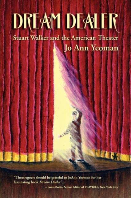 Dream Dealer : Stuart Walker and the American Theater, Paperback / softback Book