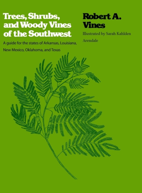 Trees, Shrubs, and Woody Vines of the Southwest, Hardback Book