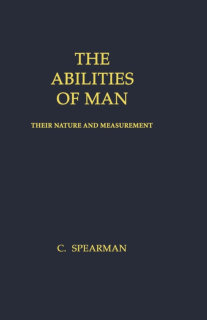 The Abilities of Man : Their Nature and Measurement, Paperback / softback Book