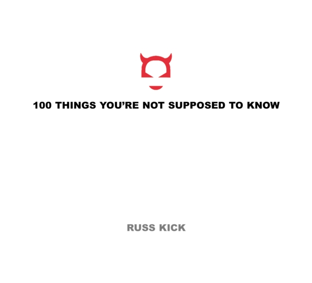 100 Things You'Re Not Supposed to Know, Hardback Book