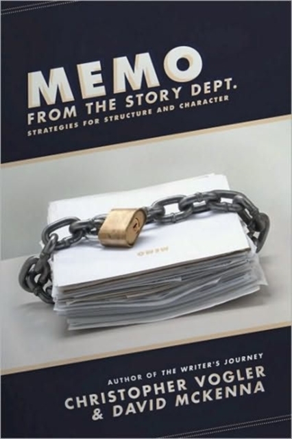 Memo from the Story Department : Secrets of Structure and Character, Paperback / softback Book