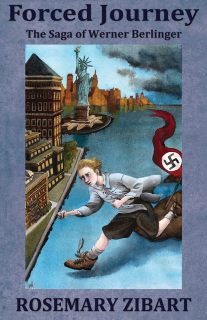 Forced Journey Volume 2 : The Saga of Werner Berlinger, Hardback Book