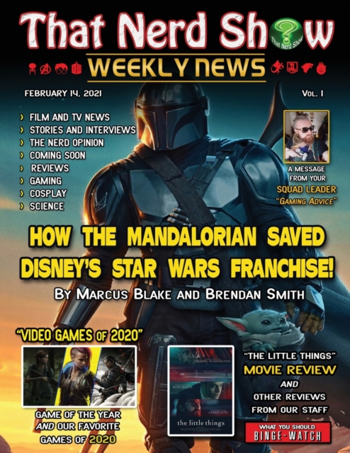 That Nerd Show Weekly News : How The Mandalorian Saved Disney's Star Wars Franchise - February 14th 2021, Paperback / softback Book