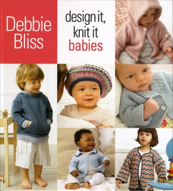 Design It, Knit It: Babies, Hardback Book