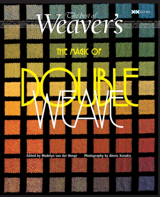 Magic of Doubleweave : The Best of Weaver's, Paperback / softback Book