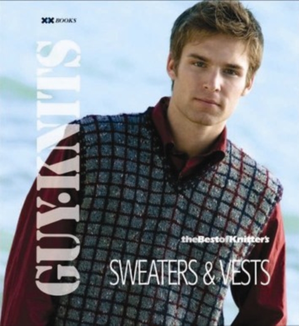 Guy Knits: Sweaters & Vests, Paperback / softback Book