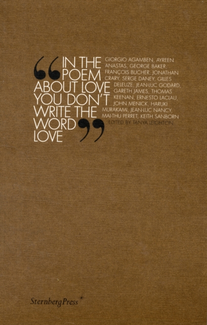 In The Poem About Love You Don`t Write The Word Love, Paperback / softback Book