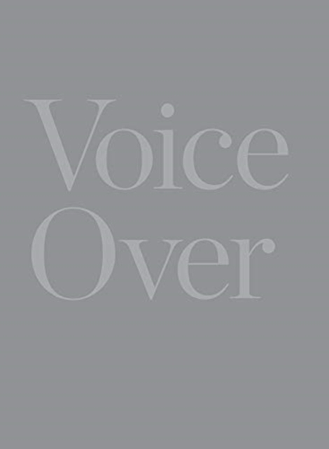Voice Over - On Staging and Performative Strategies in Contemporary Art, Paperback / softback Book