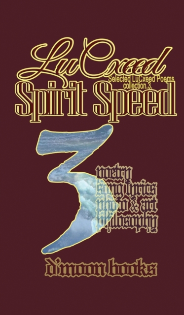 Spirit Speed : Selected LuCxeed Poems, Hardback Book
