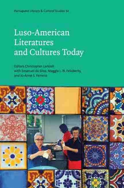 Luso-American Literatures and Cultures Today, Paperback / softback Book