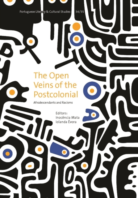 The Open Veins of the Postcolonial : Afrodescendants and Racisms, Paperback / softback Book