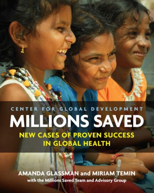 Millions Saved : New Cases of Proven Success in Global Health, Paperback / softback Book