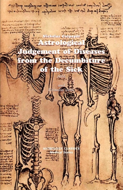 Astrological Judgement of Diseases from the Decumbiture of the Sick, Paperback / softback Book