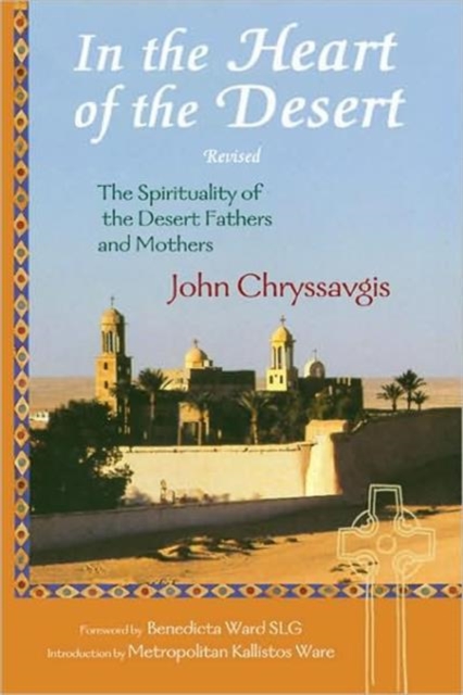 In the Heart of the Desert : Revised the Spirituality of the Desert Fathers and Mothers, Paperback / softback Book