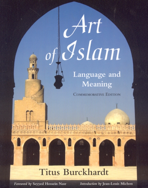 Art of Islam : Language and Meaning: Commemorative Edition, Paperback / softback Book