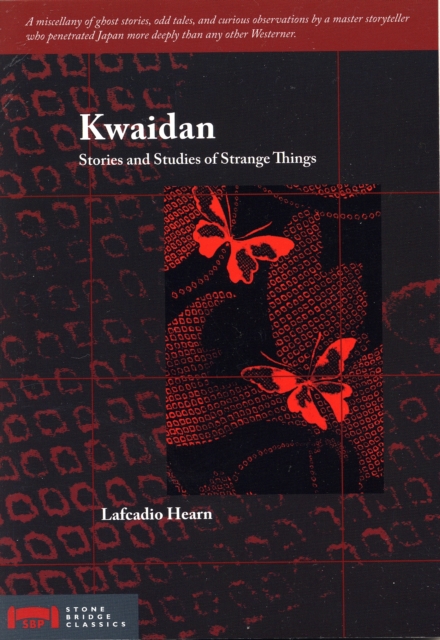 Kwaidan : Stories and Studies of Strange Things, Paperback Book