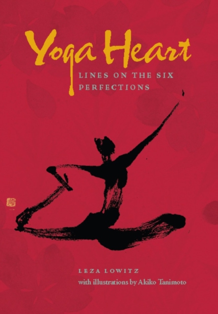 Yoga Heart : Lines on the Six Perfections, Paperback / softback Book
