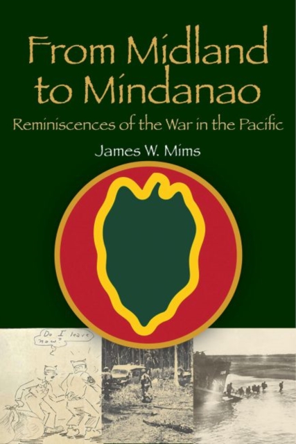 From Midland to Mindanao : Reminiscences of the War in the Paciffic, Paperback / softback Book