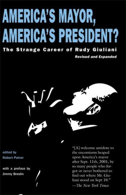 America's Mayor, America's President? : The Strange Career of Rudy Giuliani, Paperback / softback Book