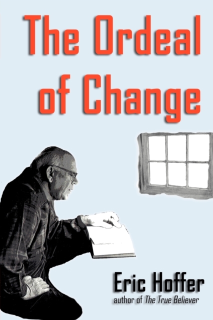 The Ordeal of Change, Paperback / softback Book