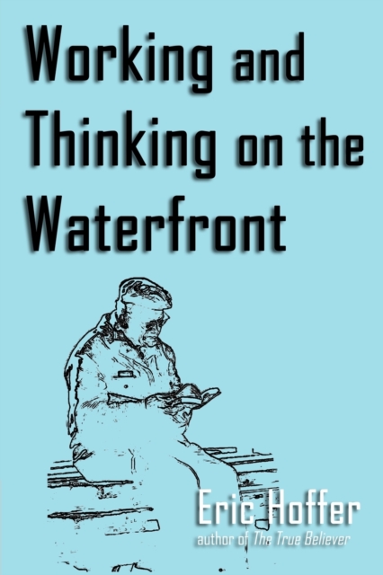 Working and Thinking on the Waterfront, Paperback / softback Book