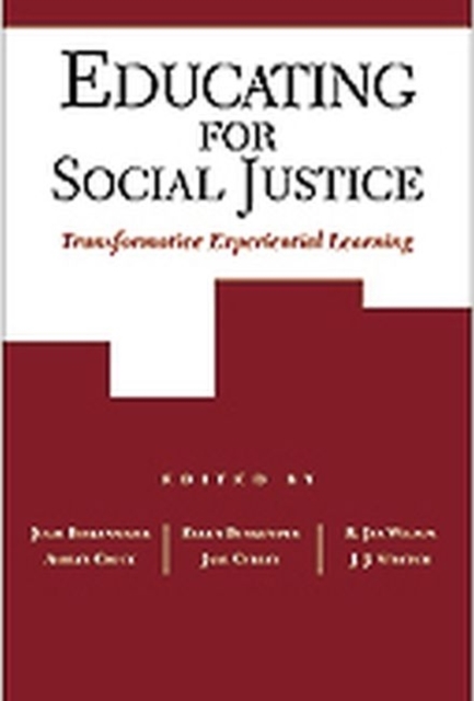 Educating for Social Justice : Transformative Experiential Learning, Paperback Book