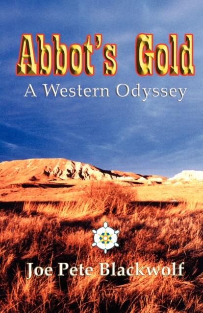 Abbot's Gold : A Western Odyssey, Paperback / softback Book