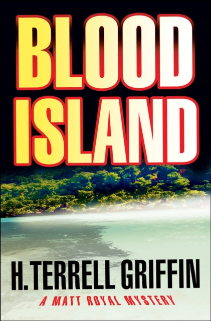 Blood Island : A Matt Royal Mystery, Paperback / softback Book