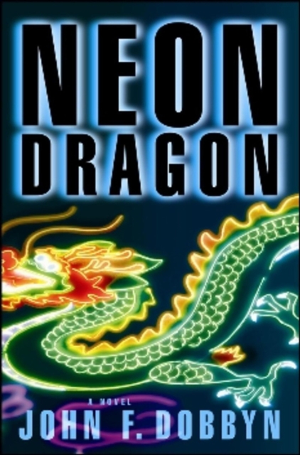 Neon Dragon : A Knight and Devlin Thriller, Paperback / softback Book