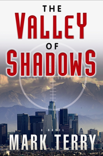 The Valley of Shadows : A Derek Stillwater Thriller, Hardback Book