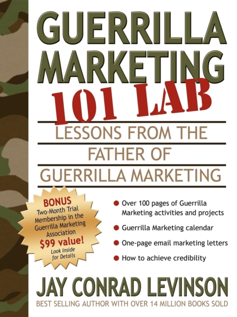 Guerrilla Marketing 101 Lab : Lessons from the Father of Guerrilla Marketing, Paperback / softback Book