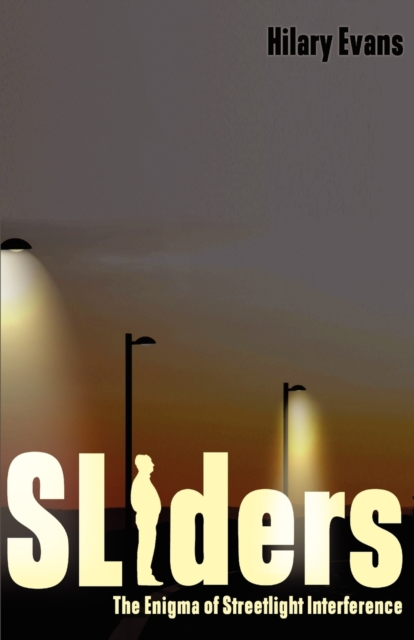 Sliders : The Enigma of Streetlight Interference, Paperback / softback Book