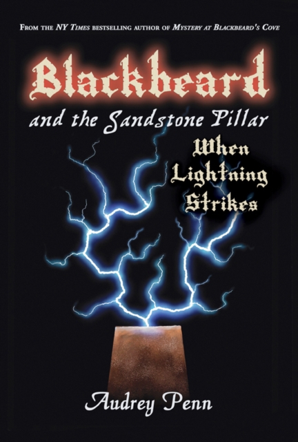 Blackbeard and the Sandstone Pillar : When Lightning Strikes, Paperback / softback Book