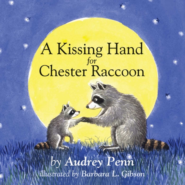 A Kissing Hand for Chester Raccoon, Board book Book