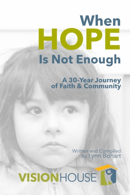 When Hope Is Not Enough : A 30-Year Journey of Faith & Community, Paperback / softback Book