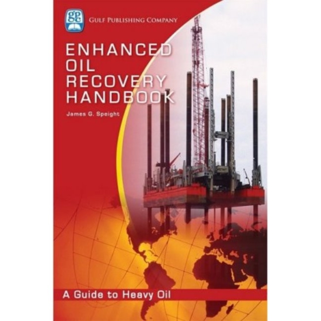 Enhanced Recovery Methods for Heavy Oil and Tar Sands, Hardback Book