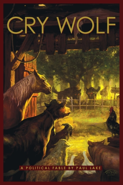 Cry Wolf : A Political Fable, Paperback / softback Book