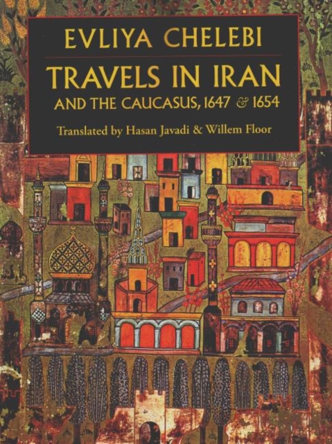 Travels in Iran & the Caucusus : 1647 & 1654, Paperback / softback Book