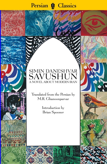 Savushun: A Novel About Modern Iran : A Novel About Modern Iran, EPUB eBook
